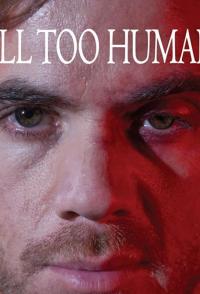 Фильм All Too Human (2018) скачать торрент