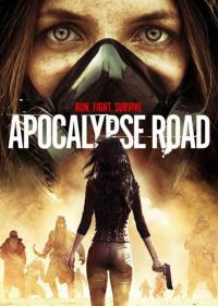 Фильм Apocalypse Road (2016) скачать торрент