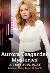 Фильм Aurora Teagarden Mysteries: A Very Foul Play (2019) скачать торрент