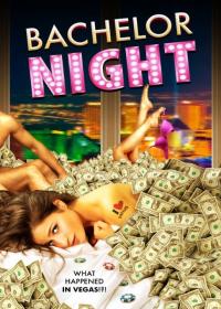 Фильм Bachelor Night (2014) скачать торрент