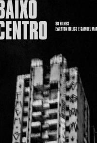 Фильм Baixo Centro (2018) скачать торрент