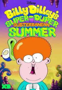 Фильм Billy Dilley's Super-Duper Subterranean Summer (2017) скачать торрент