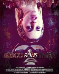 Фильм Blood Runs Thick (2018) скачать торрент