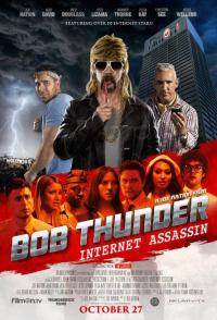 Фильм Bob Thunder: Internet Assassin (2015) скачать торрент