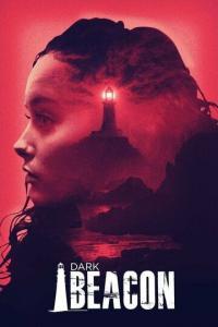 Фильм Dark Beacon (2017) скачать торрент