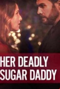 Фильм Deadly Sugar Daddy (2020) скачать торрент