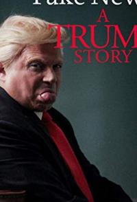 Фильм Fake News: A Trump Story (2019) скачать торрент