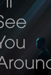 Фильм I'll See You Around (2019) скачать торрент