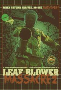 Фильм Leaf Blower Massacre 2 (2017) скачать торрент