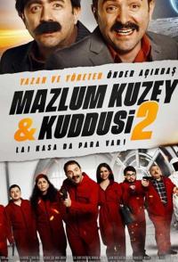 Фильм Mazlum Kuzey & Kuddusi 2 La! Kasada Para Var! (2019) скачать торрент