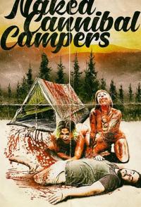 Фильм Naked Cannibal Campers (2020) скачать торрент