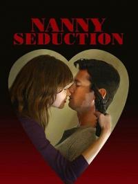 Фильм Nanny Seduction (2017) скачать торрент