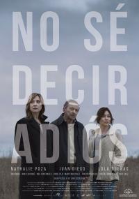 Фильм No sé decir adiós (2017) скачать торрент