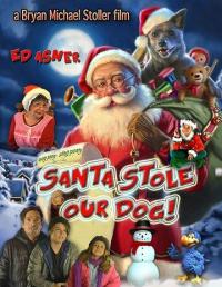 Фильм Santa Stole Our Dog: A Merry Doggone Christmas! (2017) скачать торрент