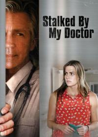 Фильм Stalked by My Doctor (2015) скачать торрент