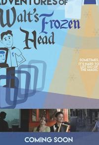 Фильм The Further Adventures of Walt's Frozen Head (2018) скачать торрент