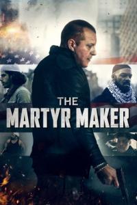 Фильм The Martyr Maker (2018) скачать торрент