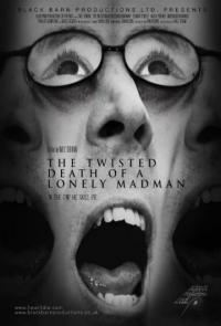 Фильм The Twisted Death of a Lonely Madman (2016) скачать торрент