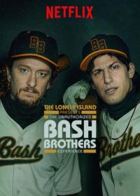 Фильм The Unauthorized Bash Brothers Experience (2019) скачать торрент