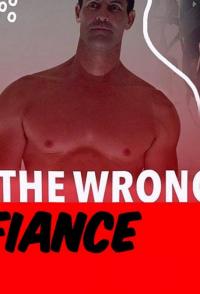 Фильм The Wrong Fiancé (2021) скачать торрент