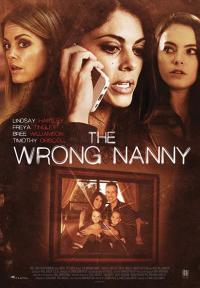 Фильм The Wrong Nanny (2017) скачать торрент