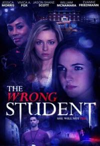 Фильм The Wrong Student (2017) скачать торрент