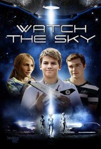 Фильм Watch the Sky (2017) скачать торрент