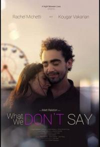 Фильм What We Don't Say (2019) скачать торрент