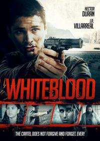 Фильм Whiteblood (2017) скачать торрент