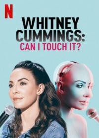 Фильм Whitney Cummings: Can I Touch It? (2019) скачать торрент