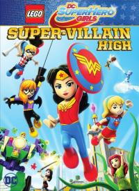 Мультфильм Lego DC Super Hero Girls: Super-Villain High (2018) скачать торрент