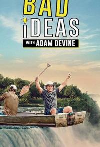 Сериал Bad Ideas with Adam Devine (2020) скачать торрент