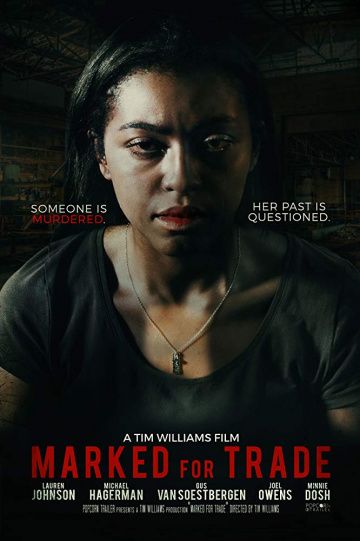 Фильм Marked for Trade (2019) скачать торрент